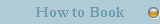 How to Book